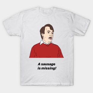 MARK CORRIGAN | A SAUSAGE IS MISSING! T-Shirt